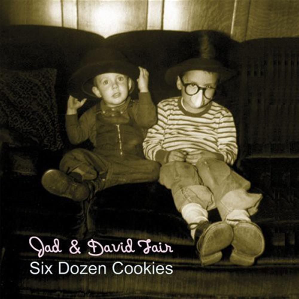 Six Dozen Cookies - Jad & David Fair (Audio CD)