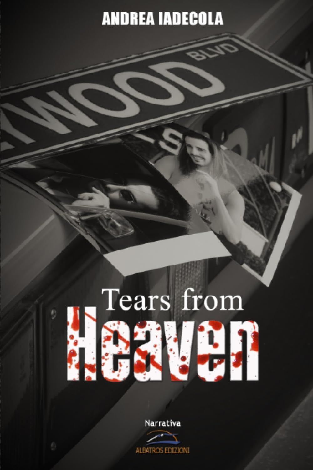 Libri Iadecola Andrea - Tears From Heaven