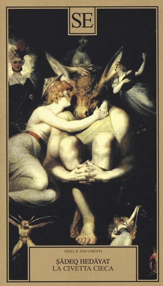 Sadeq Hedayat, La civetta cieca - SE