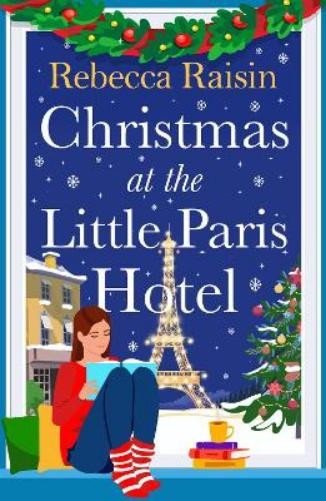 Rebecca Raisin Christmas at the Little Paris Hotel (Tascabile)