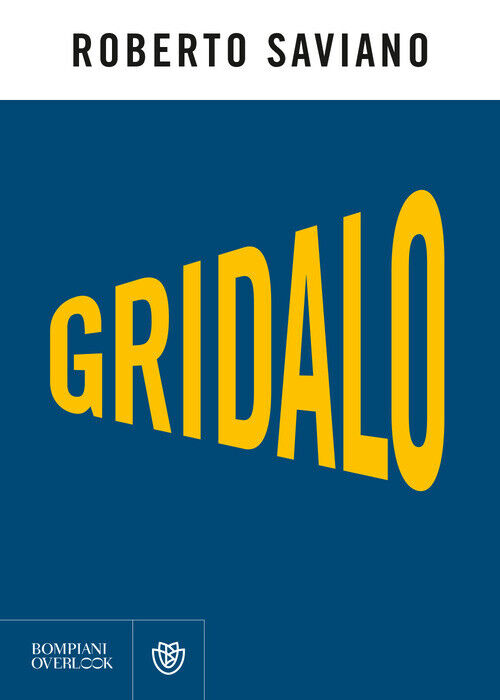 Gridalo - Roberto Saviano - 2020