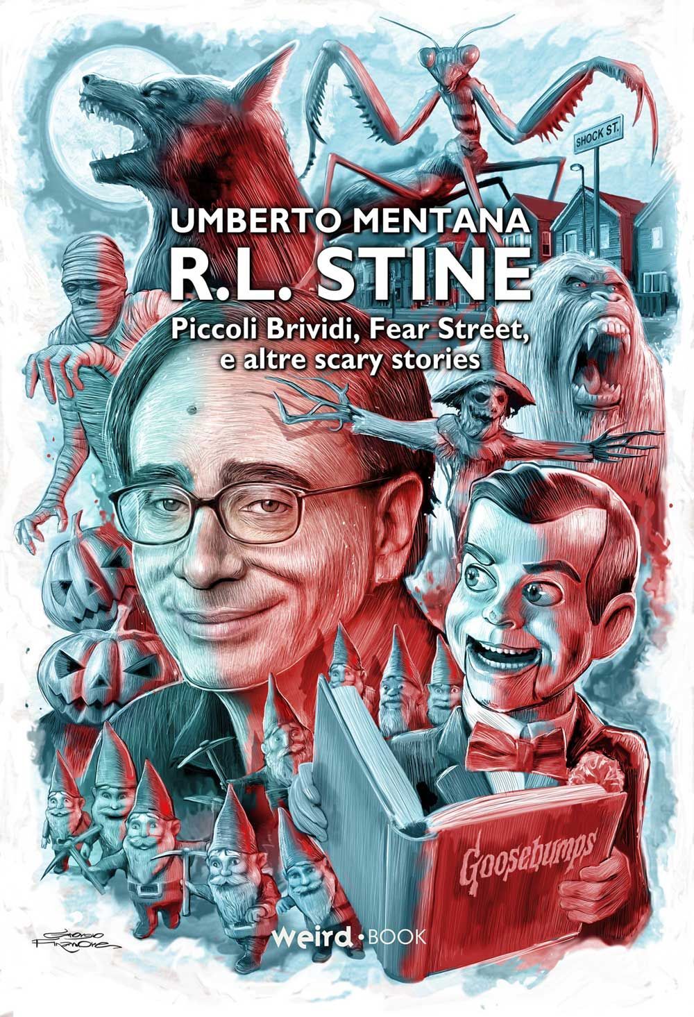 Libri Umberto Mentana - R.L. Stine. Piccoli Brividi, Fear Street E Altre Scary S