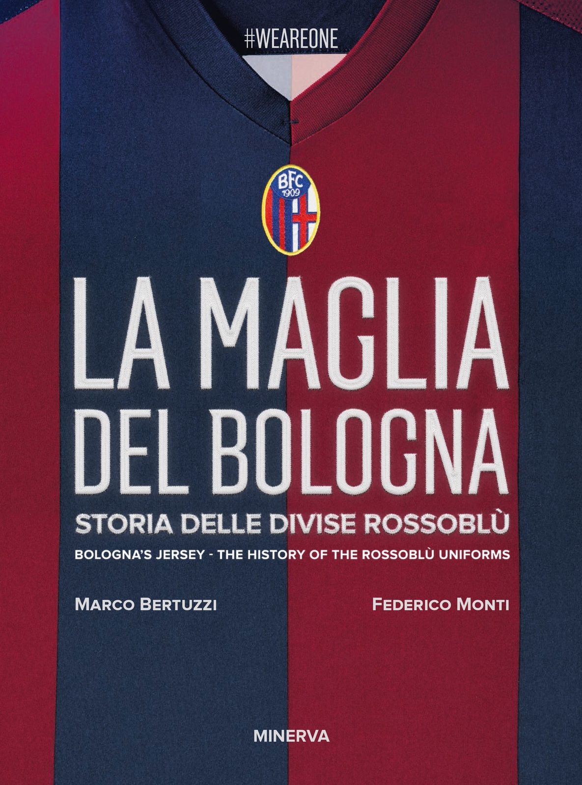 Libri Marco Bertuzzi / Federico Monti - La Maglia Del Bologna 1909-2016. Storia