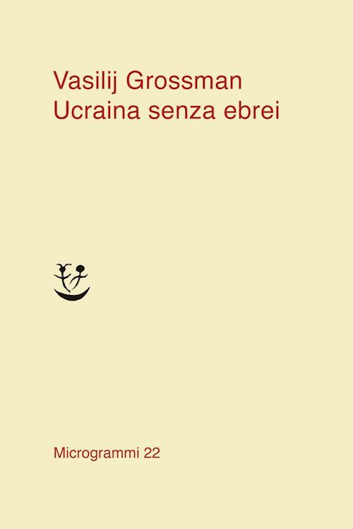 UCRAINA SENZA EBREI  - GROSSMAN VASILIJ - Adelphi
