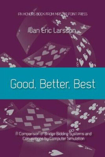 Good, Better, Best: A comparison of bridge bidding systems and conventions by