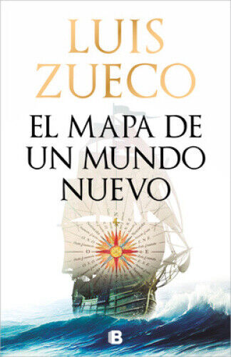 El Mapa de Un Mundo Nuevo / Map of a New World [Spanish] by Luis Zueco