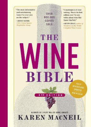The Wine Bible, 3rd Edition by Macneil, Karen