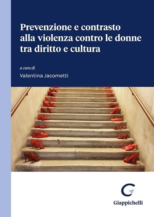 Libri Prevenzione E Contrasto Alla Violenza Contro Le Donne Tra Diritto E Cultur