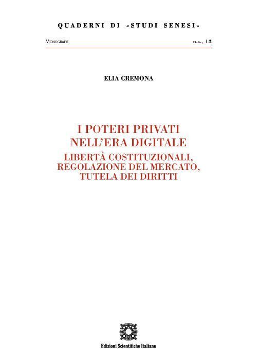 Libri Cremona Elia - I Poteri Privati Nell'era Digitale. Liberta Costituzionali,