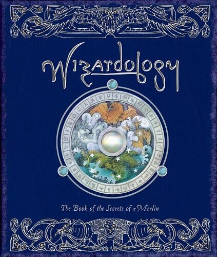 Wizardology: The Book of the Secrets of Merlin (Ologies) by Master Merlin