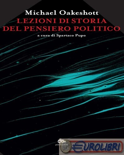 9788878018563 Michael Oakeshott Lezioni di storia del pensiero politico JOUVENCE