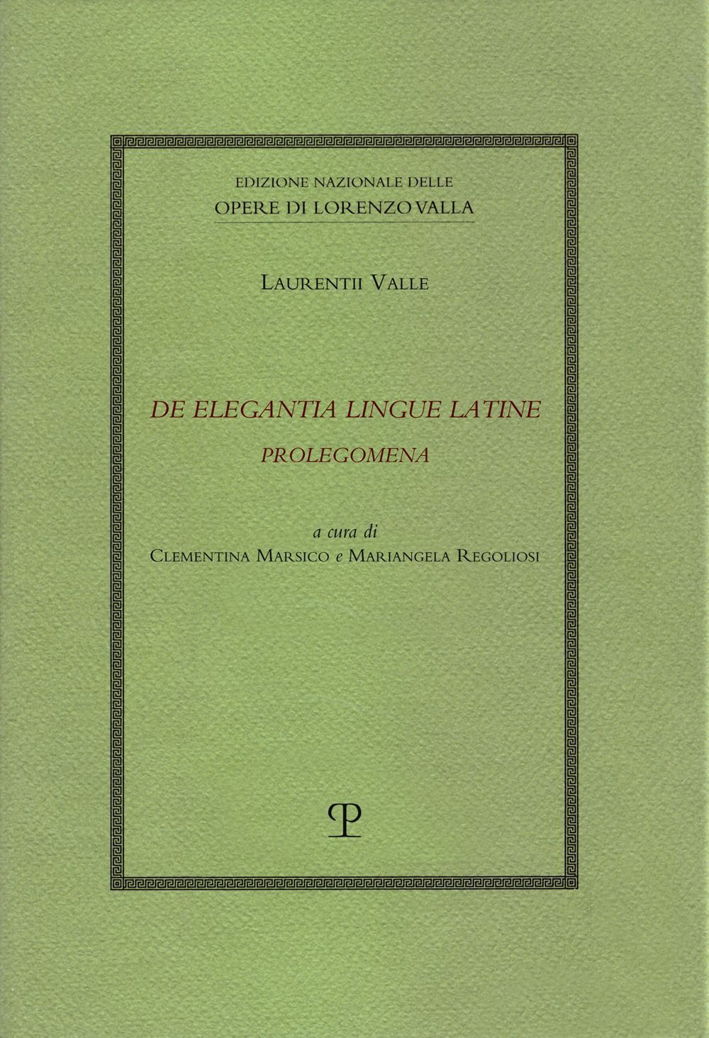 Libri Lorenzo Valla - De Elegantia Lingue Latine. Prolegomena