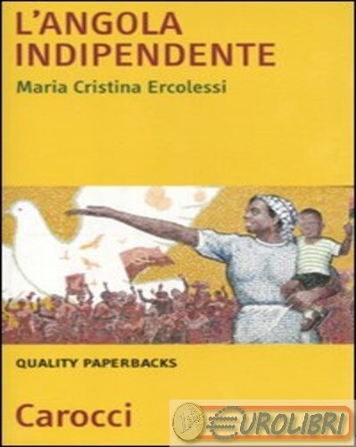 9788843057887 M. Cristina Ercolessi Angola indipendente (L') Carocci