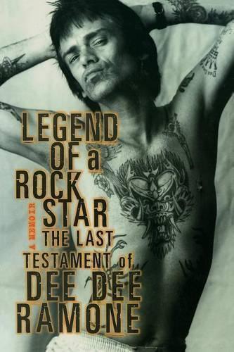 Dee Dee Ramone Legend of a Rock Star (Tascabile)