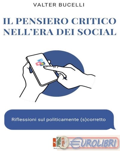 9791281942066 VALTER BUCELLI IL PENSIERO CRITICO NELL'ERA DEI SOCIAL. FOX&SPARRO