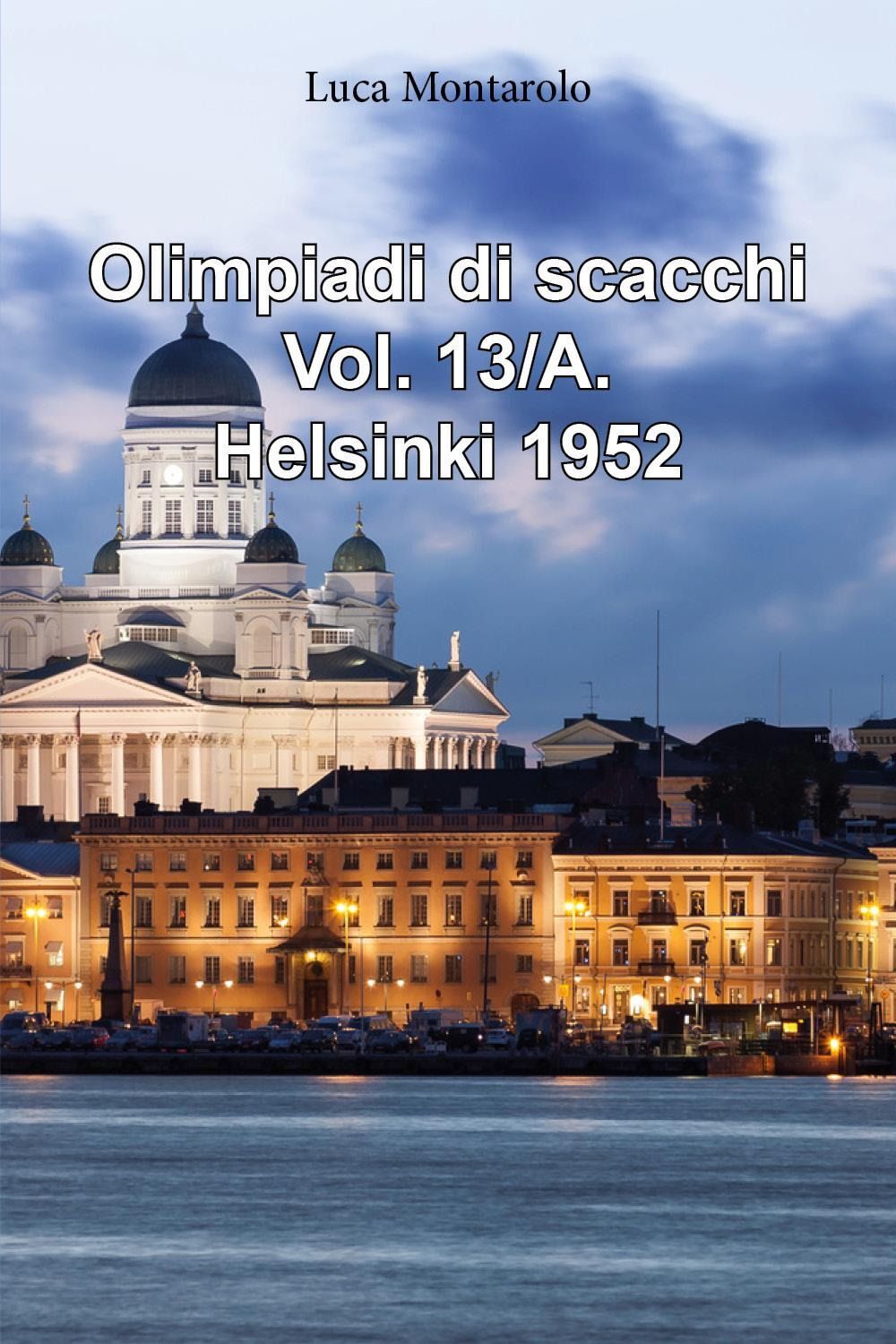 Libri Luca Montarolo - Olimpiadi Di Scacchi #13/A