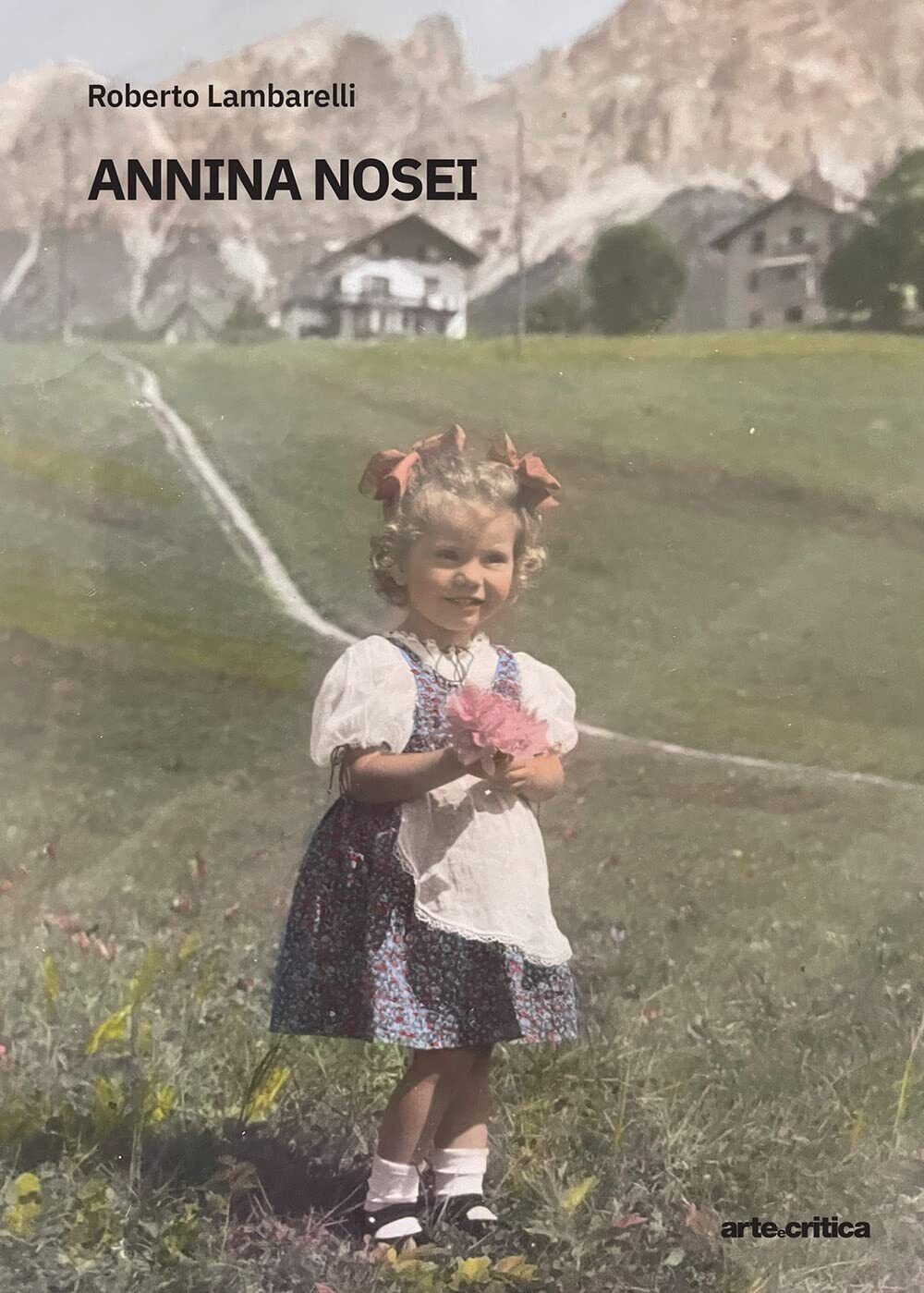 9788890472206 Annina Nosei - Roberto Lambarelli,Dominic McElwee,Claudia Vincenti
