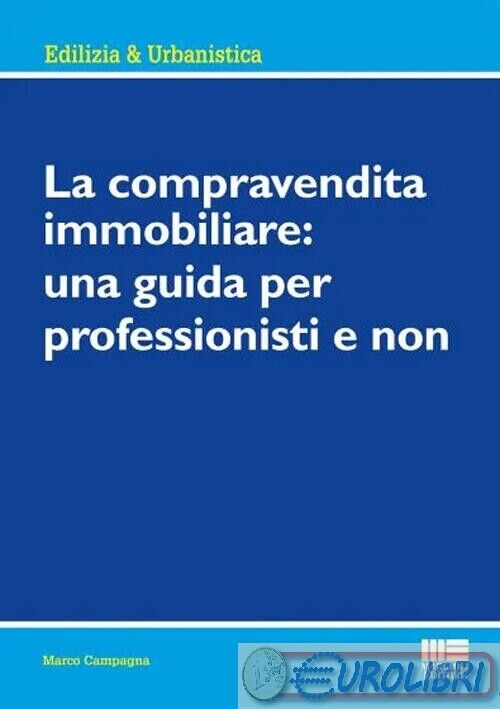 9788891657688 CAMPAGNA COMPRARE E VENDERE IMMOBILI IN CONSAPEVO MAGGIOLI EDITRIC