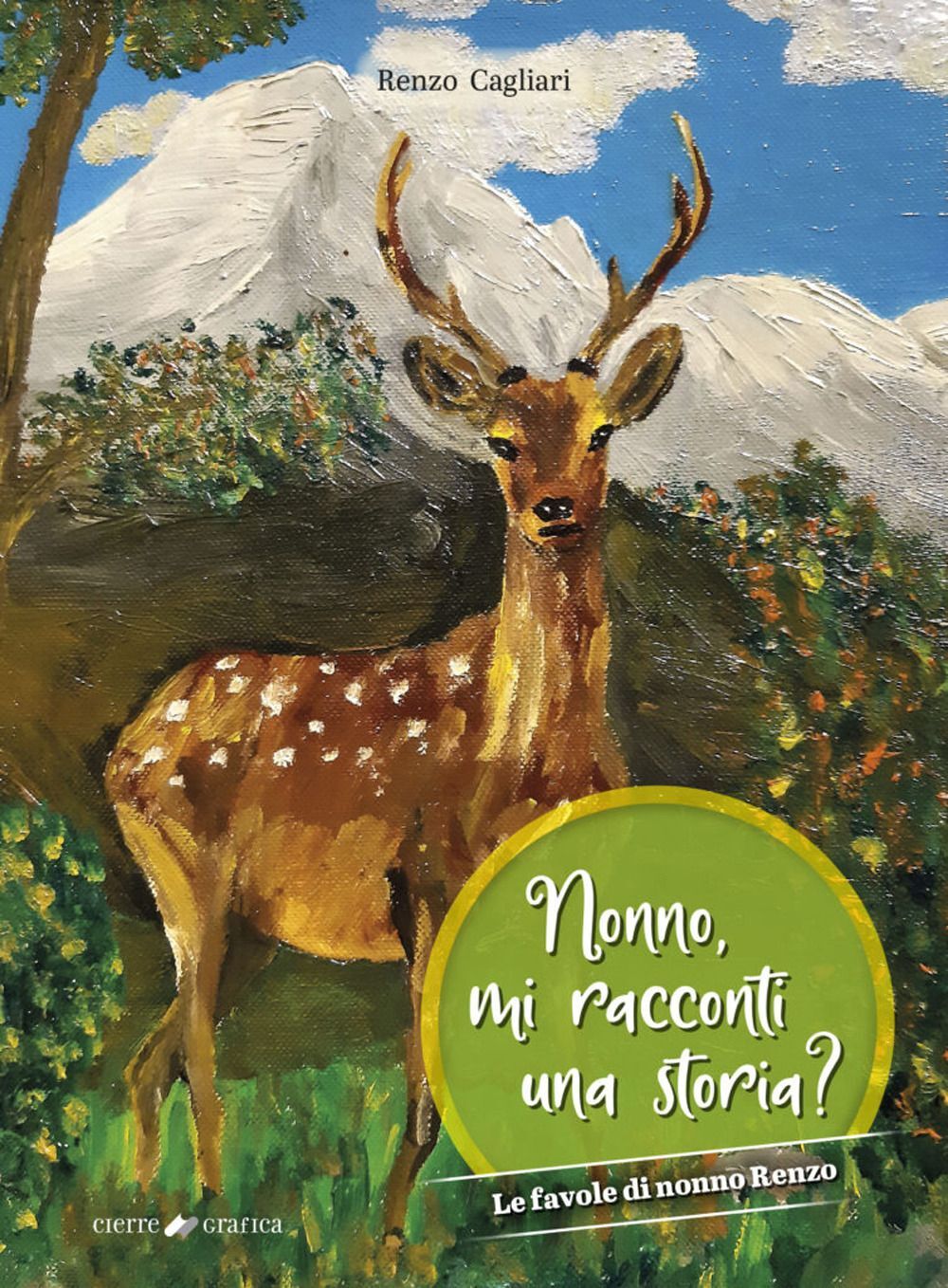 Libri Renzo Cagliari - Nonno, Mi Racconti Una Storia?