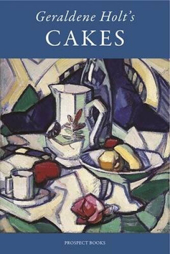 Geraldine Holt's Cakes by Geraldine Holt