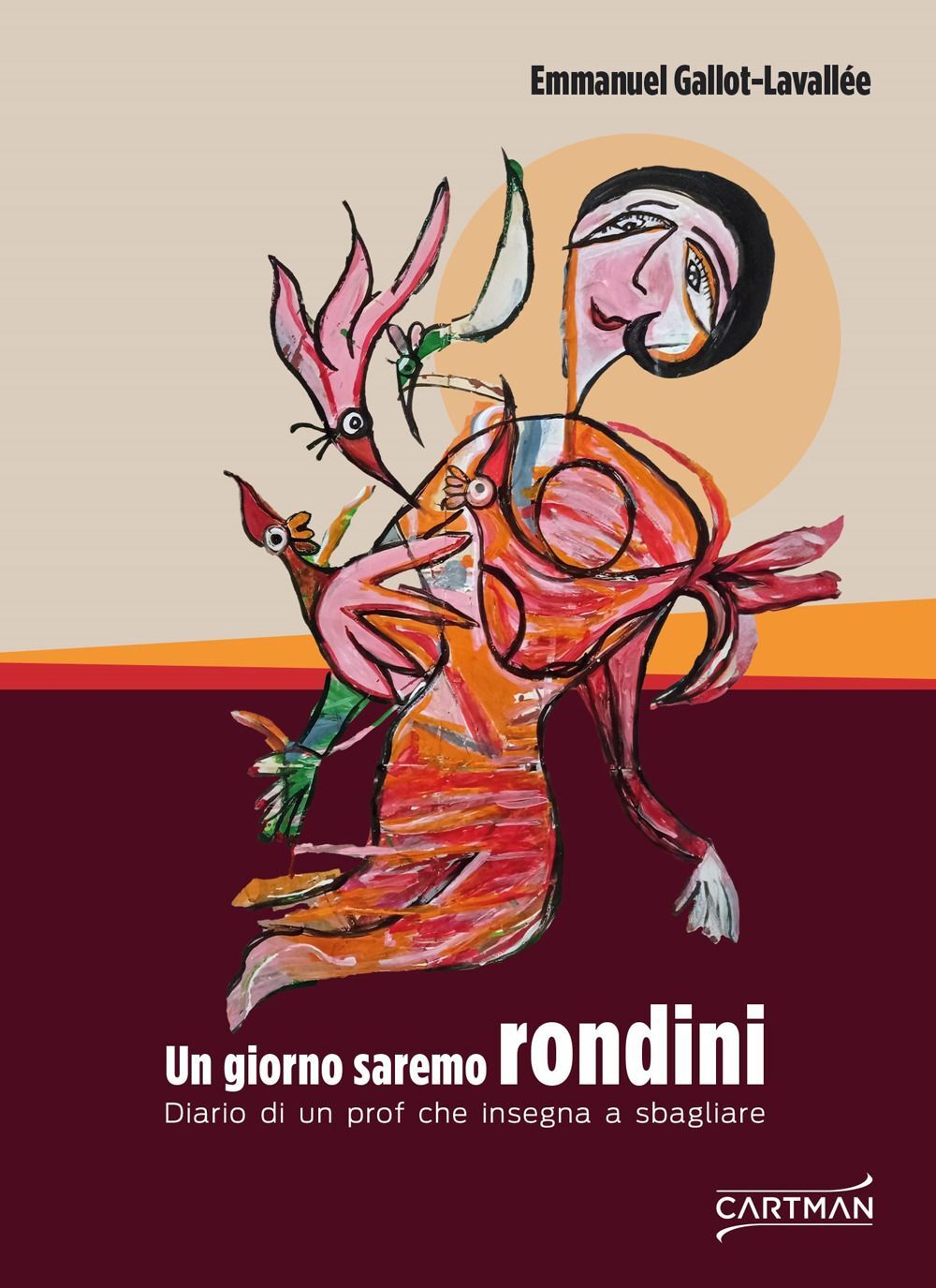 Libri Emmanuel Gallot-Lavallée - Un Giorno Saremo Rondini. Diario Di Un Prof Che
