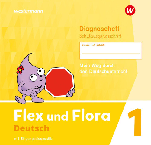 Flex und Flora 1. Diagnoseheft. (Schulausgangsschrift) [German]