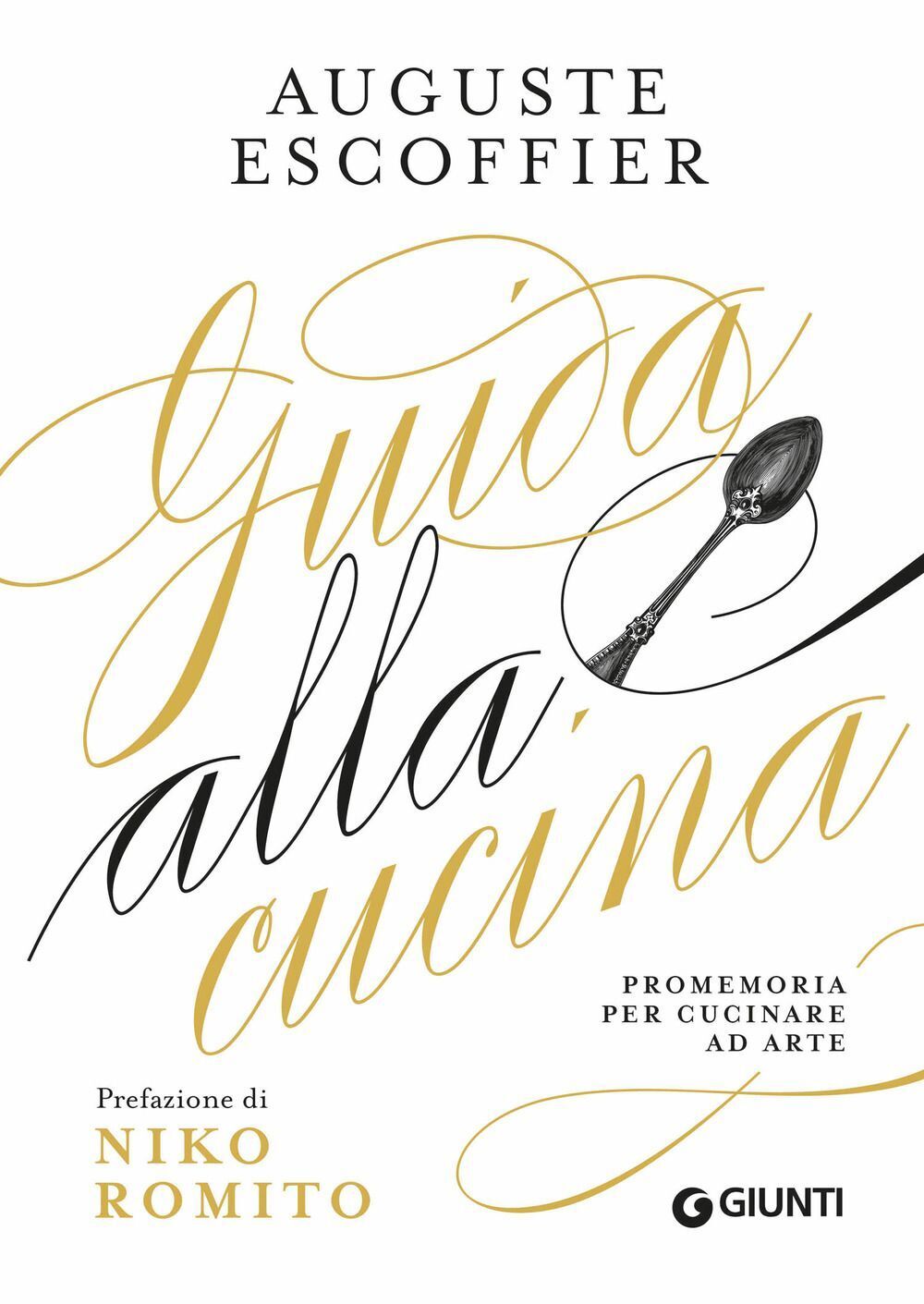 Libri Auguste Escoffier - Guida Alla Cucina. Promemoria Per Cucinare Ad Arte