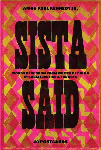 Amos Paul Kennedy Jr. Amos Paul Kennedy, Jr.: Sista Said (Mixed Media Product)