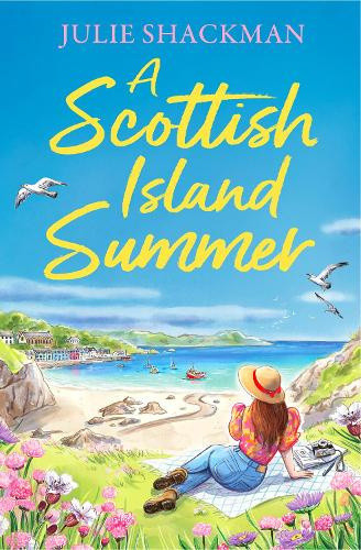 A Scottish Island Summer (Scottish Escapes) by Julie Shackman