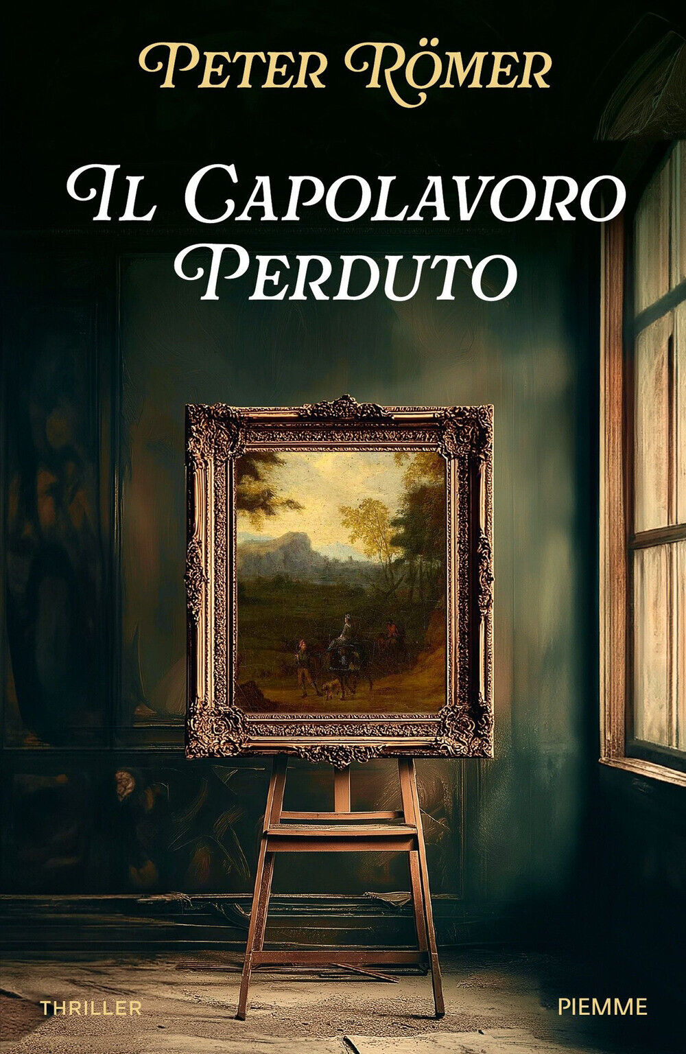 Il capolavoro perduto - Römer Peter