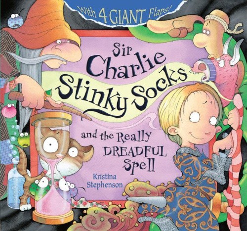 Sir Charlie Stinky Socks: The Really Dreadful Spell (Sir Charlie Stinky Socks)