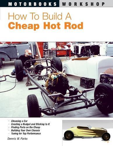 Dennis W. Parks How to Build a Cheap Hot Rod (Tascabile)