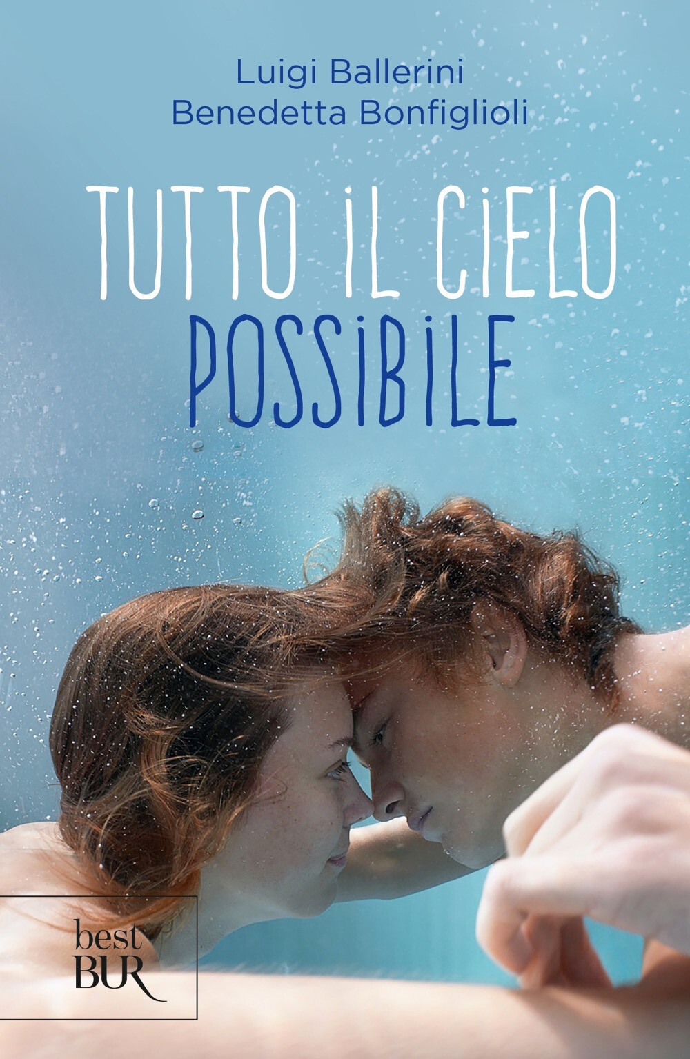 Tutto il cielo possibile - Bonfiglioli Benedetta, Ballerini Luigi