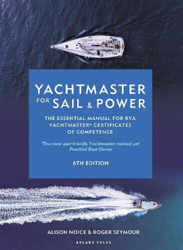 Yachtmaster for Sail and Power: The Essential Manual for Rya Yachtmaster(r)