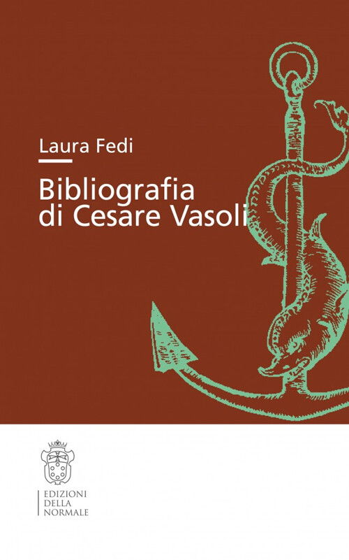 Bibliografia di Cesare Vasoli - Fedi Laura