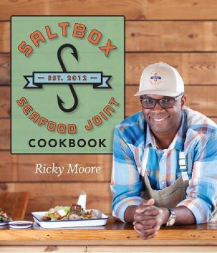 Saltbox Seafood Joint Cookbook by Moore, Ricky