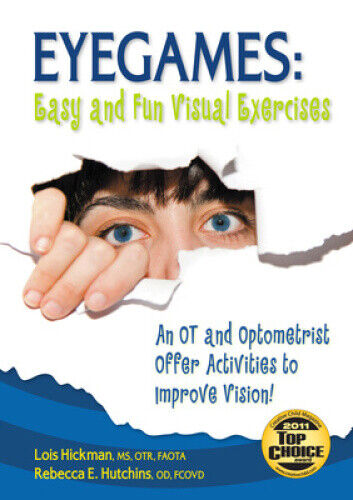 Eyegames: Easy and Fun Visual Exercises: An OT and Optometrist Offer