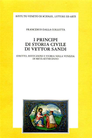 Dalla Colletta,Franc - I principi di storia civile di Vettor Sandi. Diritto, ist
