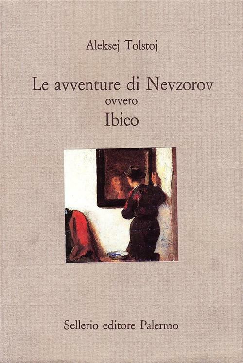 Le avventure di Nevzorov ovvero Ibico - Tolstoj Aleksej