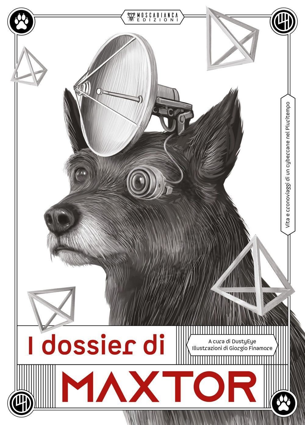 Libri Dossier Di Maxtor. Vita E Cronoviaggi Di Un Cybercane Nel Pluritempo (I)