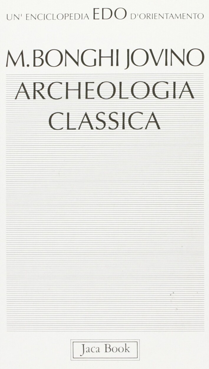 Archeologia classica - [Jaca Book]