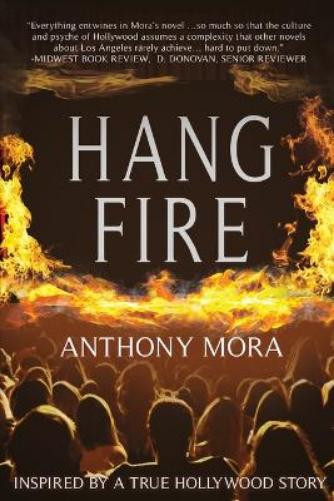 Anthony Mora Hang Fire (Tascabile)