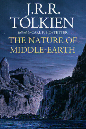 The Nature of Middle-Earth by Tolkien, J. R. R.