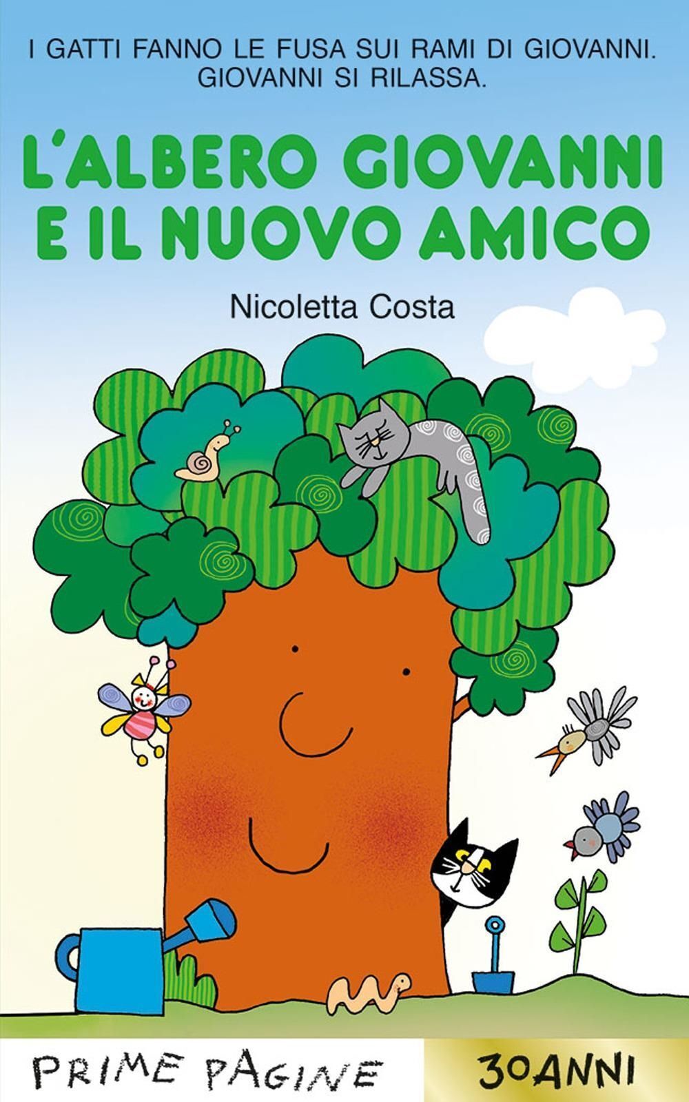 Libri Nicoletta Costa - L' Albero Giovanni E Il Nuovo Amico. Stampatello Maiusco