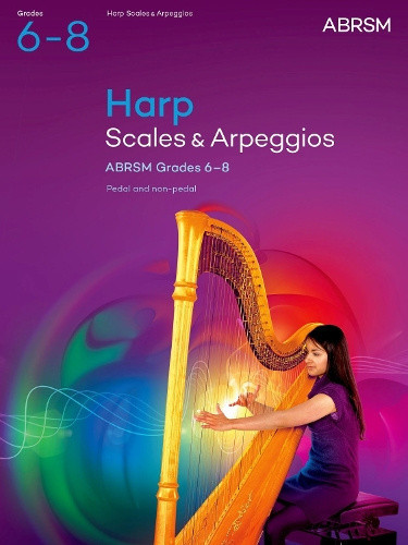 Scales and Arpeggios for Harp, ABRSM Grades 6-8, from 2025 (ABRSM Scales &