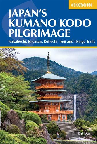 Kat Davis Japan's Kumano Kodo Pilgrimage (Tascabile)