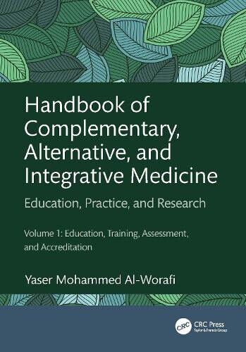 Handbook of Complementary, Alternative, and Integrative Medicine: Education,