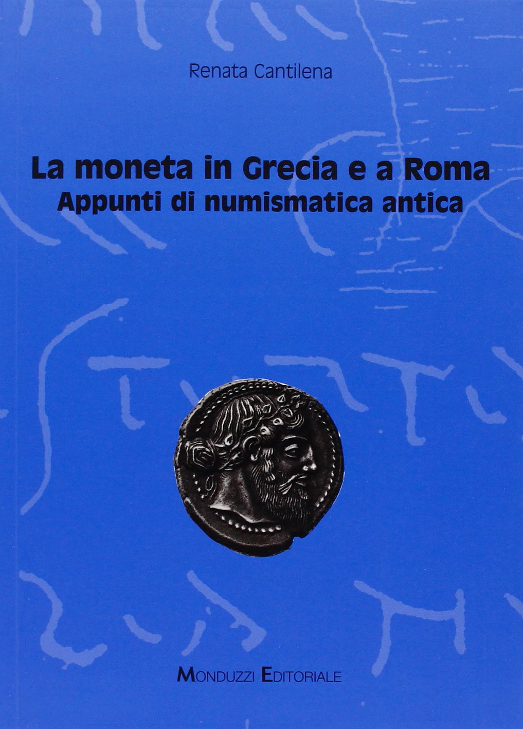 9788832361438 La moneta in Grecia e a Roma. Appunti di numismatica antica - Rena