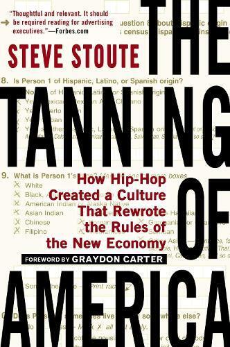 Steve Stoute The Tanning of America (Tascabile)