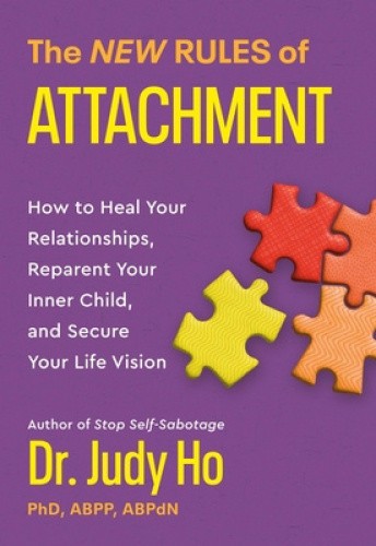 The New Rules of Attachment: How to Heal Your Relationships, Reparent Your